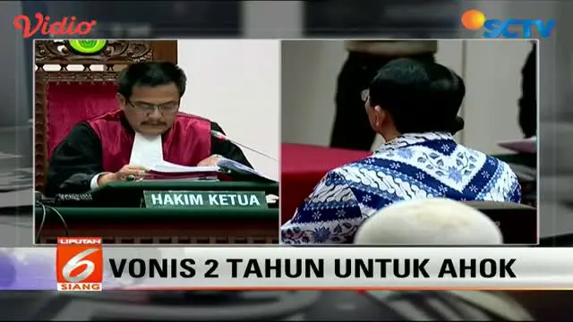 PN Jakarta Utara menyatakan Ahok, bersalah & menjatuhkan vonis 2 tahun penjara atas kasus dugaan penistaan agama.