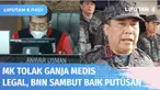 Mahkamah Konstitusi menolak permohonan terkait uji materi UU Narkotika atas penggunaan ganja medis. MK menilai materi yang diuji merupakan kewenangan Pemerintah dan DPR. Putusan tersebut disambut baik BNN, karena khawatir potensi penyalahgunaan ganja...