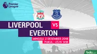 Jadwal Premier League 2018-2019 pekan ke-14, Liverpool vs Everton. (Bola.com/Dody Iryawan)