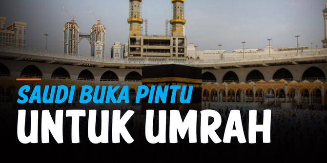 VIDEO: Saudi Buka Pintu untuk Umrah, Begini Syarat Berangkatnya