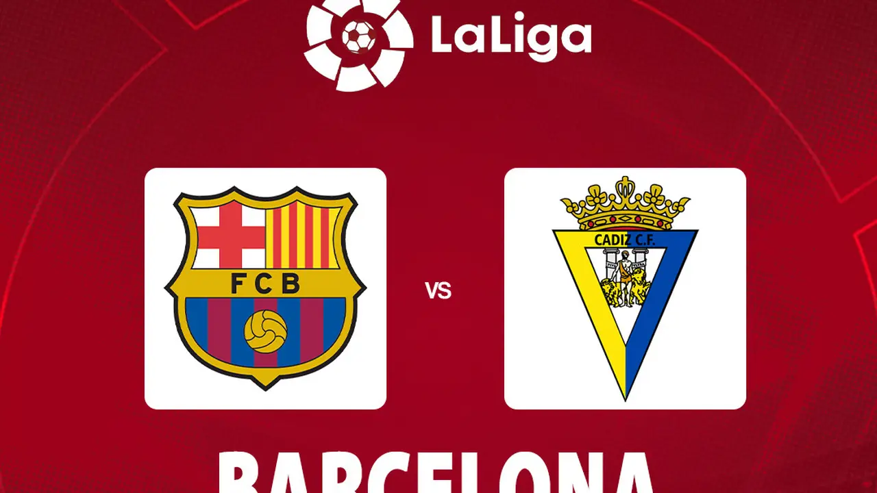 La Liga - Barcelona vs Cadiz