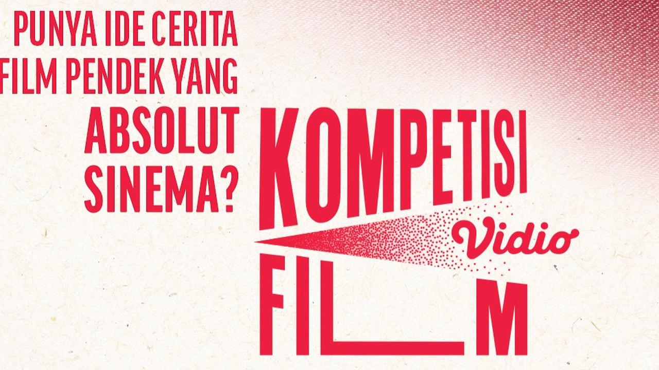 Kompetisi Film Vidio 2025: Ruang Kreatif bagi Sineas Muda Indonesia, Lebih Dari Hiburan
