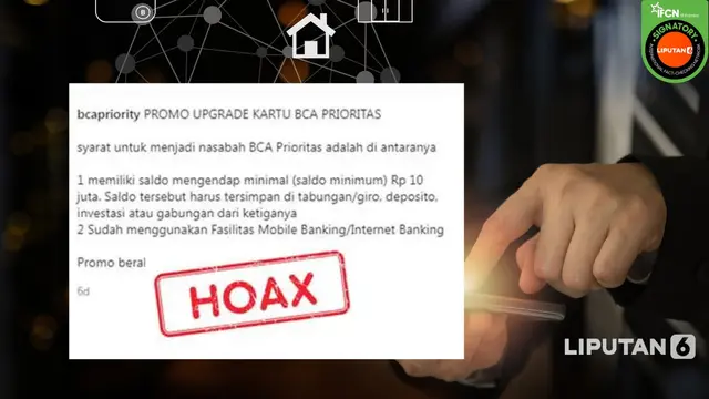 Kumpulan Hoaks Catut Nama Bank BCA, Tawaran Menjadi Nasabah Prioritas hingga Pendaftaran Gebyar Hadiah