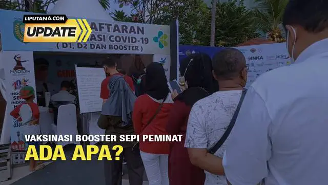 Liputan6 Update: Vaksinasi Booster Sepi Peminat di 28 Provinsi