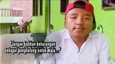 Walau secara fisik tidak sempurna, tapi ia bermental juara.