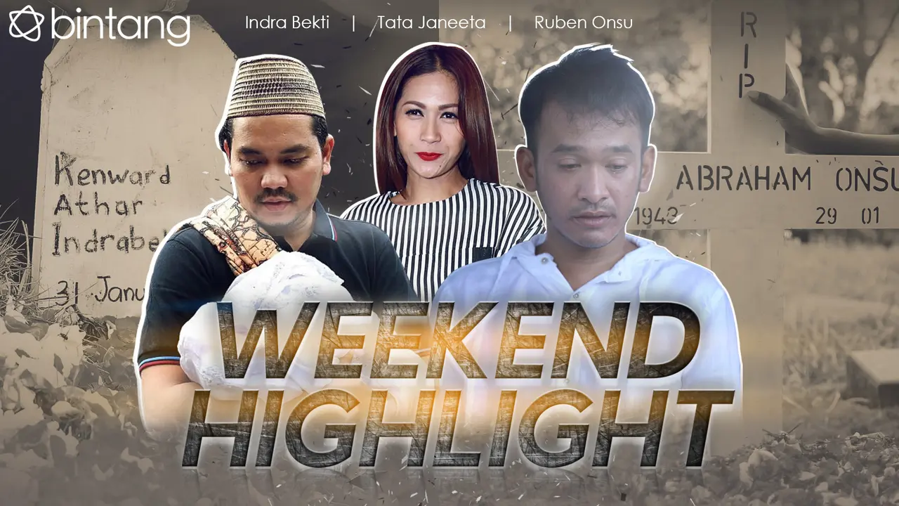 [Bintang] HL Weekend Highlight Indra Bekti, Tata Janeeta, Ruben Onsu