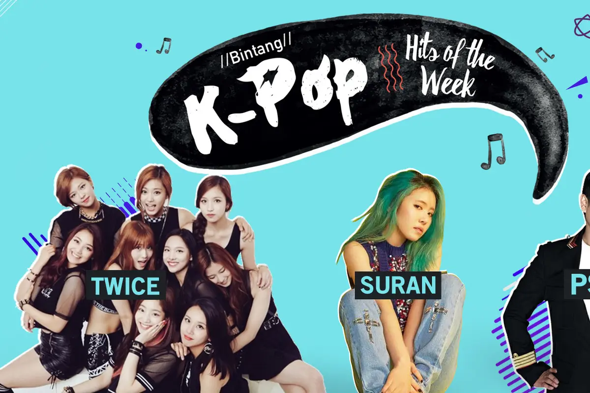 [Bintang] Bintang K-Pop Hits of the Week: PSY, Suran, TWICE, Unnies