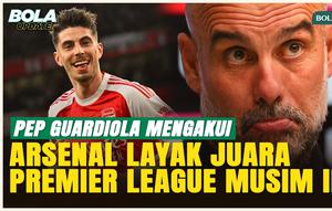 Pep Guardiola Akui Arsenal Layak Juara, Akui Man. City Tak Mampu Kejar Poin di Akhir Musim