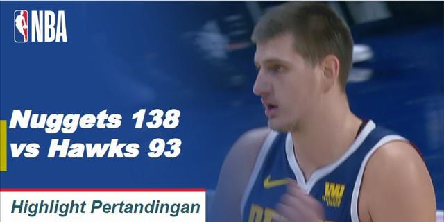 Cuplikan Hasil Pertandingan NBA : Nuggets 138 vs Hawks 93