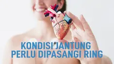 Beberapa orang perlu pemasangan ring (stent) jantung. Terutama pasien yang terkena serangan jantung.