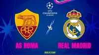 Link Live Streaming Liga Champions: AS Roma Vs Real Madrid