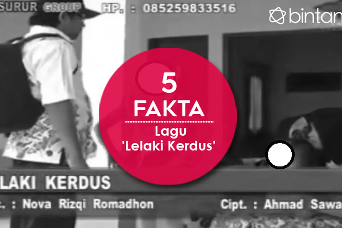 5 Fakta Lagu Lelaki Kerdus yang Bakal Bikin Kamu Nganga