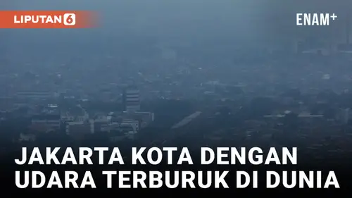 VIDEO: Jakarta Kembali Jadi Kota dengan Kualitas Udara Terburuk di Dunia