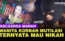 VIDEO: Ayah Korban Minta Pelaku Dihukum Berat, Wanita Dimutilasi di Sleman Mau Nikah