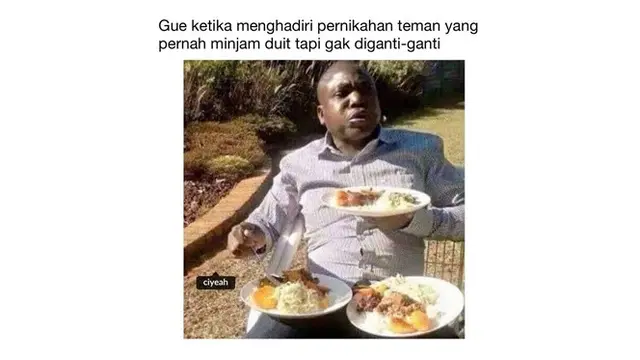 6 Meme Kocak Saat Resepsi Pernikahan Ini Sering Terjadi