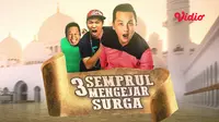 Sinema religi 3 Semprul Mengejar Surga (credit: Vidio)