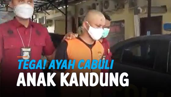 VIDEO: Biadab! Ayah Tega Cabuli Anak Kandungnya Sendiri