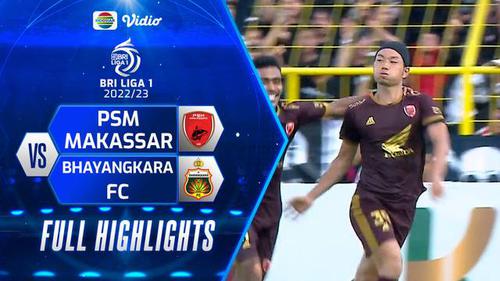 VIDEO: PSM Makassar Menang 3-1 atas Bhayangkara FC di BRI Liga 1