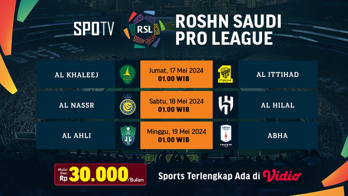 Jadwal Live Streaming Saudi Pro League di Vidio Pekan Ini, 1719 Mei