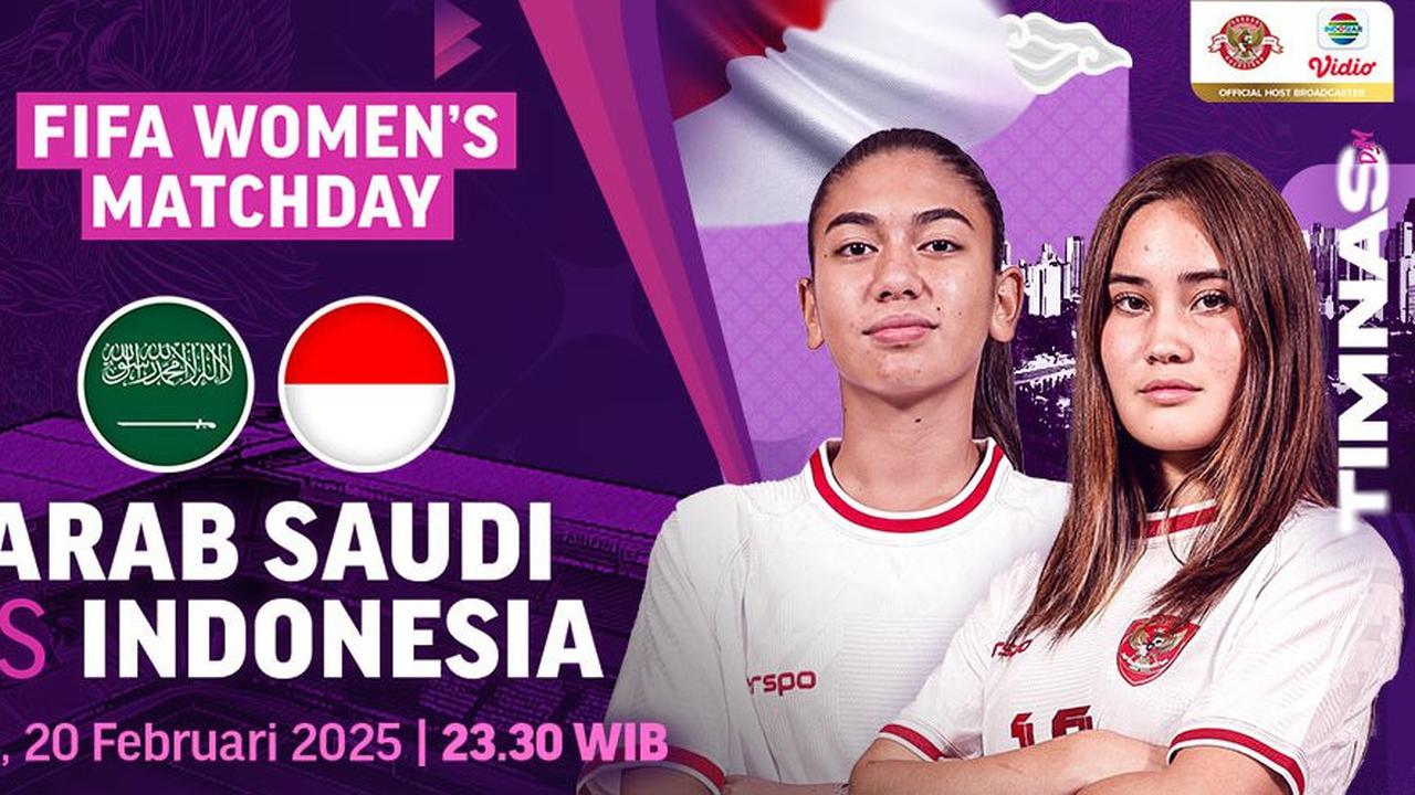 Jadwal FIFA Women Matchday 2025 Arab Saudi Vs Indonesia