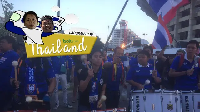 Ini Nyanyian Suporter Thailand Sebelum Laga Leg II Final Piala AFF 2016