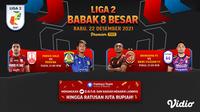 Jadwal Lengkap Big Match Liga 2 Rabu, 22 Desember 2021
