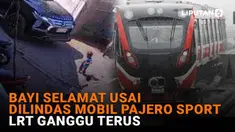 Mulai dari bayi selamat usai dilindas mobil Pajero Sport hingga LRT ganggu terus, berikut sejumlah berita menarik News Flash Liputan6.com.