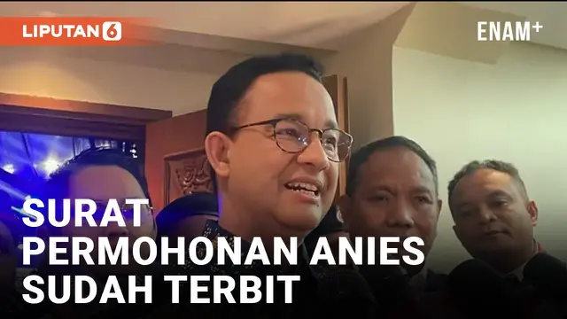 VIDEO: PN Jakarta Selatan Keluarkan Surat Permohonan Anies Baswedan