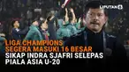 Mulai dari Liga Champions segera masuki 16 besar hingga sikap Indra Sjafri Selepas Piala Asia U-20 di News Flash Sport Liputan6.com.