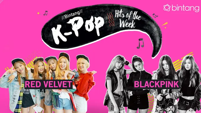 [Bintang] Bintang K-Pop Hits of the Week: Red Velvet, BLACKPINK, Zico