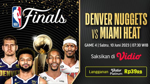 Link Live Streaming NBA 2023 Final: Denver Nuggets Vs Miami Heat Game 4 di Vidio