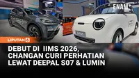 Debut di IIMS 2026, Changan Curi Perhatian Lewat Deepal S07 dan Lumin