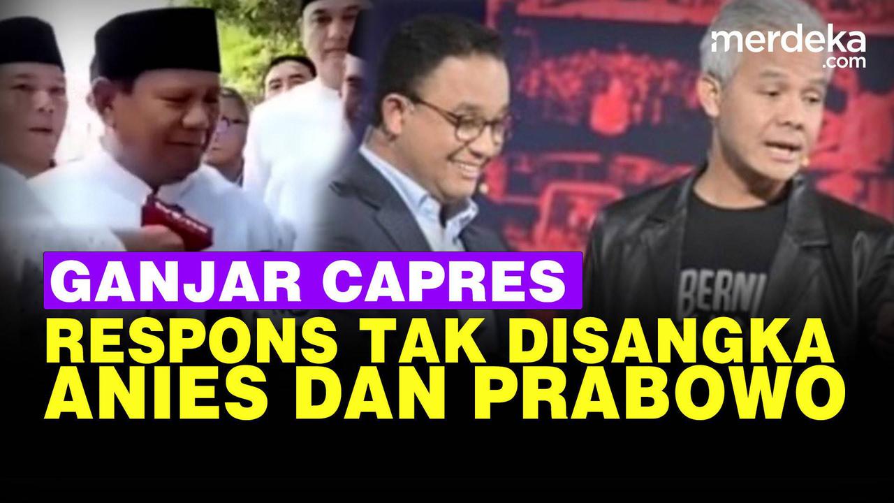 VIDEO: Anies Baswedan dan Prabowo Subianto Buka Suara Soal Pencapresan Ganjar Pranowo