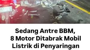 Mobil Listrik Tabrak Antrean BBM di Jembrana, 8 Motor Ringsek&nbsp;