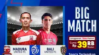 Jadwal Streaming Liga 1 Big Match Madura United vs Bali United. (Sumber: dok .vidio.com)