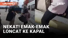 Sudah Ketinggalan, Emak-emak Ini Nekat Loncat ke Kapal