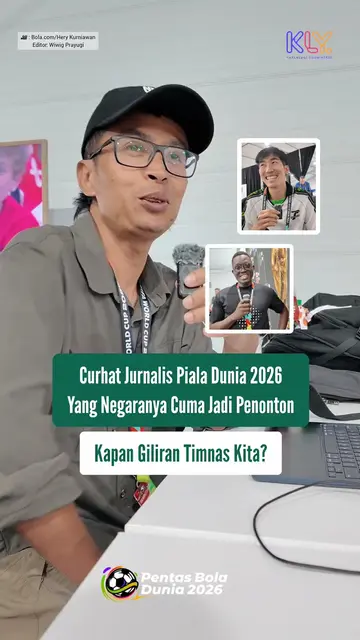 Perasaan jurnalis yang meliput Piala Dunia 2026 tapi negaranya cuma jadi penonton