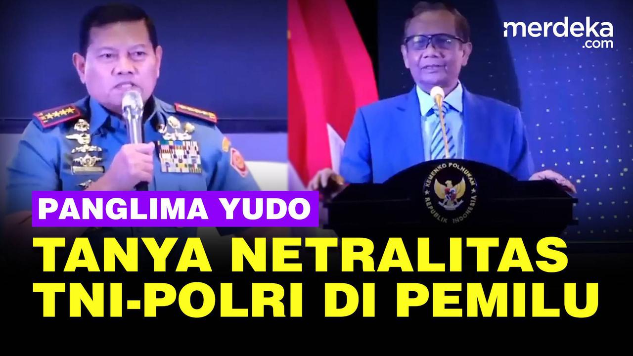 VIDEO: Panglima Yudo Tanya ke Mahfud Sikap Netral TNI-Polri Jaga Pejabat di Pemilu