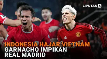 Mulai dari Indonesia hajar Vietnam hingga Garnacho impikan Real Madrid, berikut sejumlah berita menarik News Flash Sport Liputan6.com.