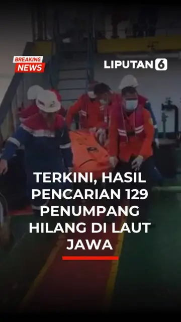 TERKINI, HASIL PENCARIAN 129 PENUMPANG HILANG DI LAUT JAWA