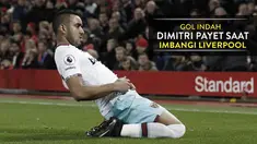 Dimitri Payet mencetak gol indah lewat tendangan bebas saat West Ham Imbangi Liverpool 2-2