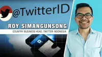 Roy Simangunsong Country Business Head Twitter Indonesia. Liputan6.com/Abdillah