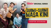 Suami Suami Masa Kini dapat disaksikan secara gratis untuk dua episode pertama. (Dok. Vidio)