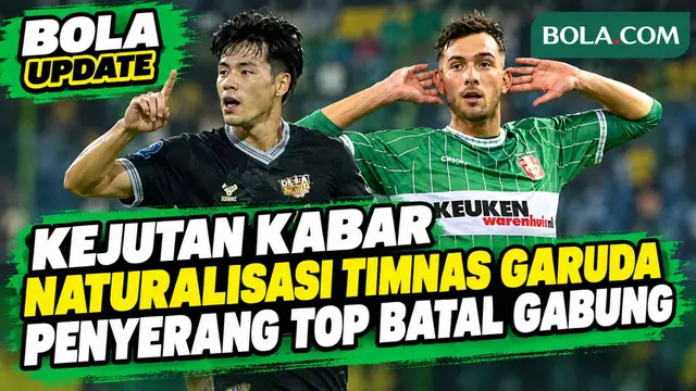 Mengejutkan! Kabar Terbaru Proses Naturalisasi Timnas, Penyerang Top Batal Gabung Gara-Gara ini
