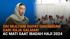 Mulai dari Sri Mulyani dapat undangan dari Raja Salman hingga AC mati saat ibadah haji 2024, berikut sejumlah berita menarik News Flash Liputan6.com.
