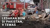 Bom Guncang Sebuah Pasar di Pakistan, 9 Tewas dan 35 Orang Terluka