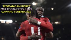 Video gol luar biasa Paul Pogba saat Manchester United bersua dengan Fenerbahce di Liga Europa