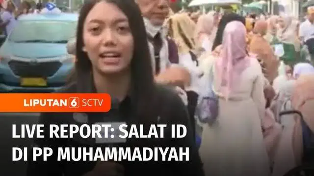 Untuk memantau salat id di Kantor PP Muhammadiyah. Kita bergabung dengan rekan kami, ada Thia Annisa.