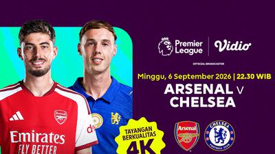 Liga Inggris 2026/27 Matchweek 3 - Arsenal vs Chelsea: Rekor Pertemuan Jelang Derby London di Vidio