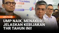 UMP Naik, Begini Penjelasan Menaker Soal Regulasi THR
